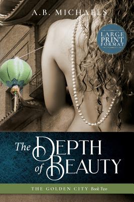 The Depth of Beauty: The Golden City Book Two