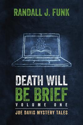 Death Will Be Brief: Volume One