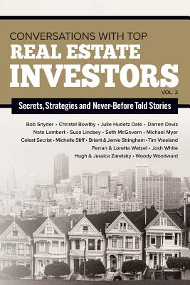 Conversations with Top Real Estate Investors Vol 2