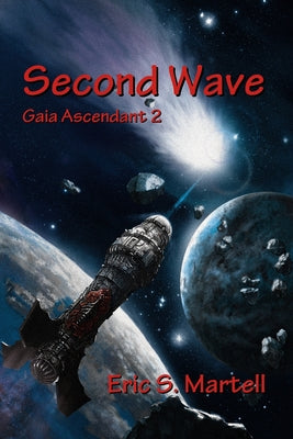 Second Wave: Book Two of the Gaea Ascendant Series