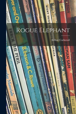 Rogue Elephant: Harnessing the Power of Democracy in the New India