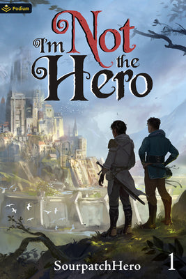 I'm Not the Hero: An Isekai LitRPG