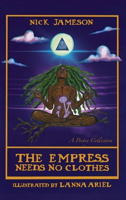 The Empress Needs No Clothes: A Poetry Collection