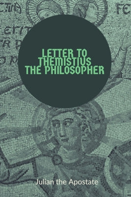 Letter to Themistius the Philosopher