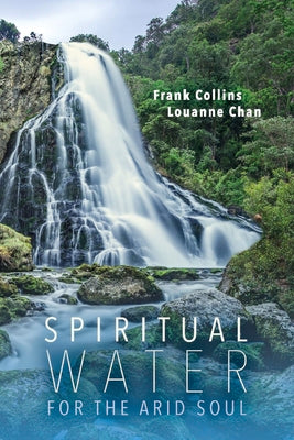 Spiritual Water for the Arid Soul