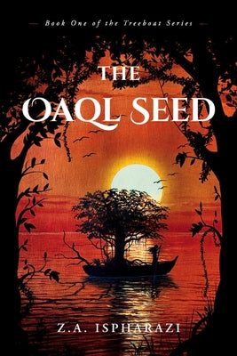 The Oaql Seed: Book One of the Treeboat Series (1)