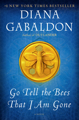 Go Tell the Bees That I Am Gone: A Novel (Outlander)