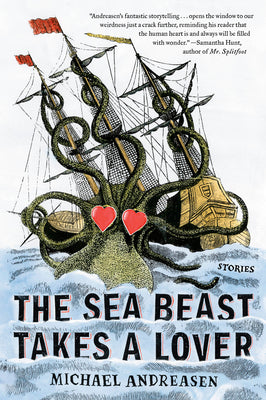 The Sea Beast Takes a Lover: Stories