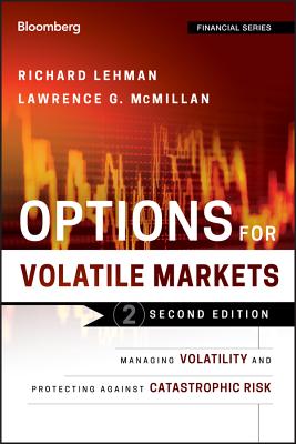 Options for Volatile Markets: Managing Volatility and Protecting Against Catastrophic Risk (Bloomberg Financial)