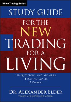 Study Guide for The New Trading for a Living (Wiley Trading)