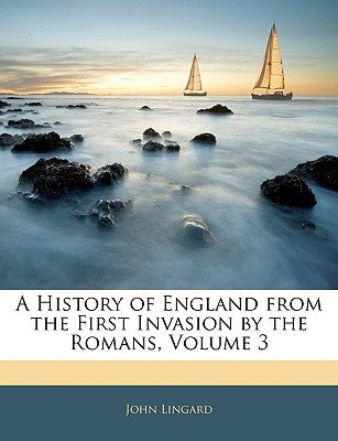 A History of England from the First Invasion by the Romans, Volume 3