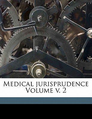 Medical Jurisprudence Volume V. 2