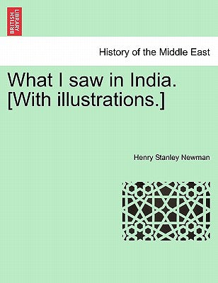 What I Saw in India. [With Illustrations.]