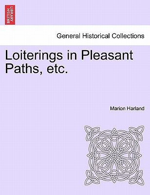 Loiterings in Pleasant Paths, Etc.