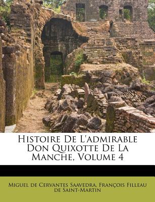 Histoire De L'admirable Don Quixotte De La Manche, Volume 4 (French Edition)