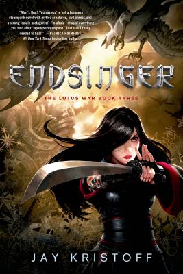 Endsinger: The Lotus War Book Three (The Lotus War, 3)