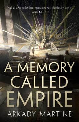 A Memory Called Empire (Teixcalaan, 1)