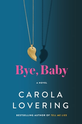 Bye, Baby: A Novel