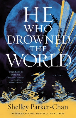 He Who Drowned the World: A Novel (The Radiant Emperor Duology, 2)