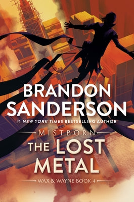 The Lost Metal: A Mistborn Novel (The Mistborn Saga, 7)