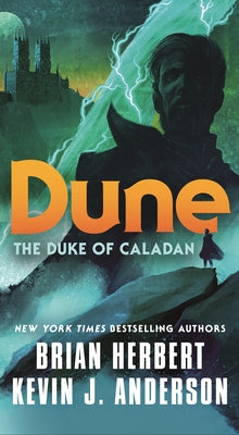 Dune: The Duke of Caladan (The Caladan Trilogy, 1)