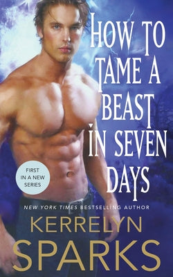 How to Tame a Beast in Seven Days: A Novel of the Embraced (The Embraced, 1)