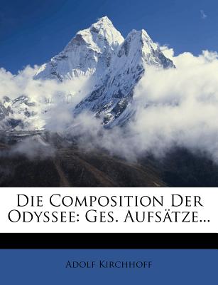 Die Composition Der Odyssee: Ges. Aufsatze... (English and German Edition)