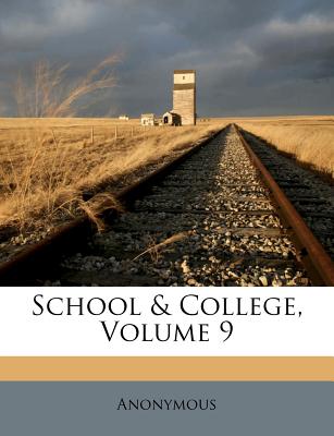 School & College, Volume 9