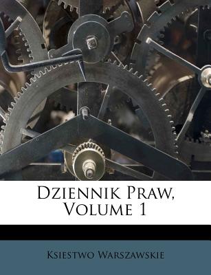 Dziennik Praw, Volume 1 (Polish Edition)