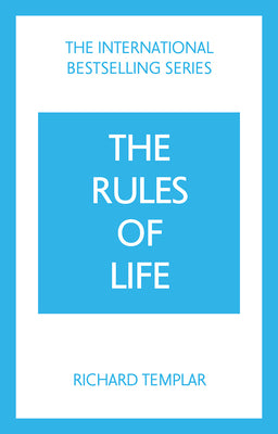 The Rules of Life: A personal code for living a better, happier, more successful kind of life