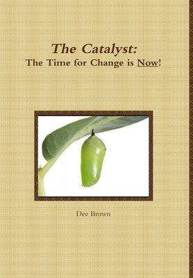 The Catalyst: How to Change Anyone's Mind