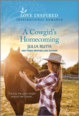 A Cowgirl's Homecoming: An Uplifting Inspirational Romance (Four Sisters Ranch, 1)