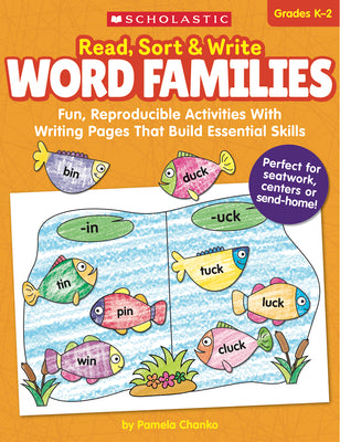 Read, Sort & Write: Word Families: Fun, Reproducible Activities With Writing Pages That Build Essential Skills