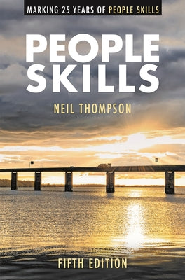 People Skills: Guiding You To Effective Interpersonal Behaviour