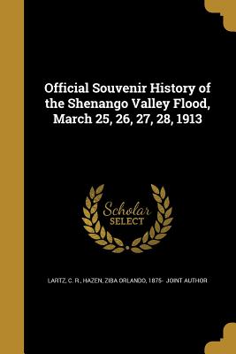 Official Souvenir History of the Shenango Valley Flood, March 25, 26, 27, 28, 1913