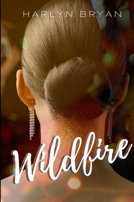 Wildfire: A Hidden Legacy Novel (Hidden Legacy, 3)