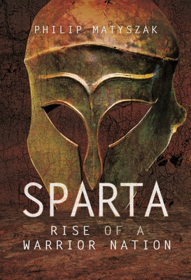 Sparta: Rise of a Warrior Nation