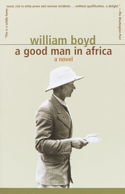 A Good Man in Africa: A Novel