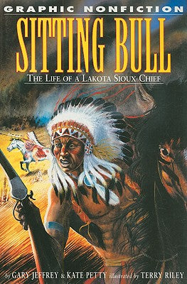 Sitting Bull: The Life and Times of an American Patriot