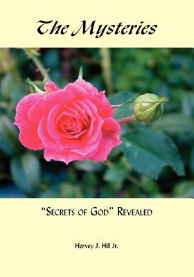 The Mysteries: "Secrets of God" Revealed