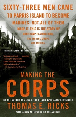 Making the Corps: 10th Anniversary Edition with a New Afterword by the Author