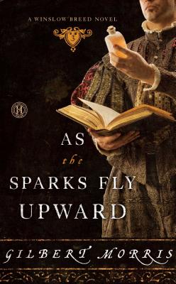 As the Sparks Fly Upward (A Winslow Breed Novel)