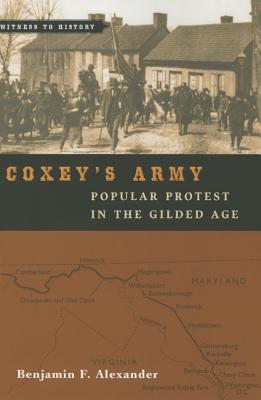 Coxey's Army: Popular Protest in the Gilded Age (Witness to History)