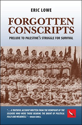 Forgotten Conscripts: Prelude to Palestine's Struggle for Survival