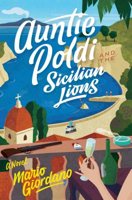 Auntie Poldi And The Sicilian Lions (An Auntie Poldi Adventure, 1)