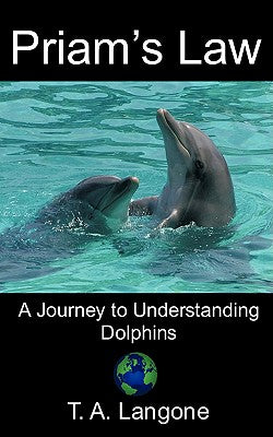 Priam's Law: A Journey to Understanding Dolphins