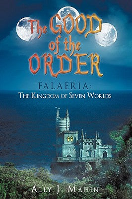 The Good of the Order: Falaeria: The Kingdom of Seven Worlds