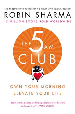 The 5AM Club: Own Your Morning. Elevate Your Life.