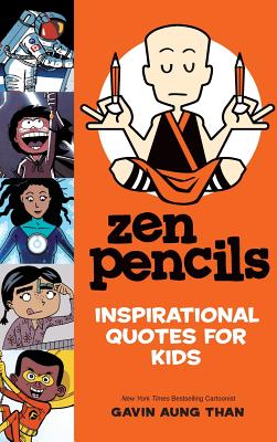 Zen Pencils--Inspirational Quotes for Kids