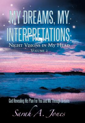 My Dreams, My Interpretations: Night Visions in My Head